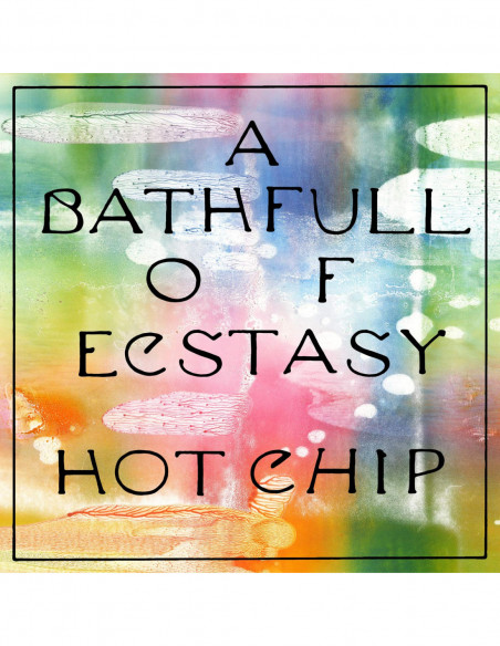 Hot Chip - A Bath Full Of Ecstasy