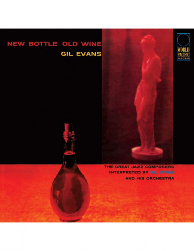 Evans Gil - New Bottle, Old Wine