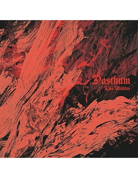 Posthum - Like Wildfire