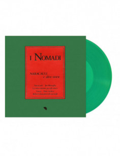 Nomadi I - Naracauli E Altre Storie (180 Gr, Vinile Verde Limited Edt. Numerato)