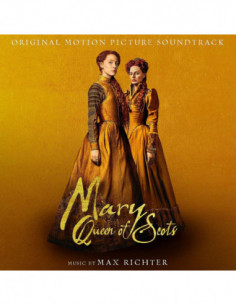 O. S. T. -Mary Queen Of Scots( Maria Regina Di Scozia) ( Max Richter) - Mary Queen Of Scots (Maria Regina Di Scozia)