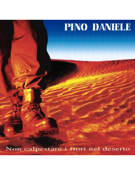 Daniele Pino - Non Calpestare I Fiori Nel Deserto (Remasterd 2018)
