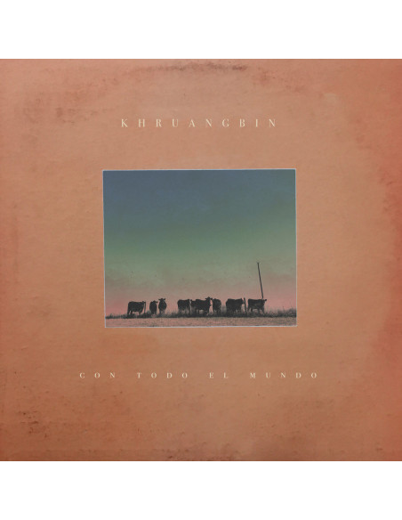 Khruangbin - Con Todo El Mundo