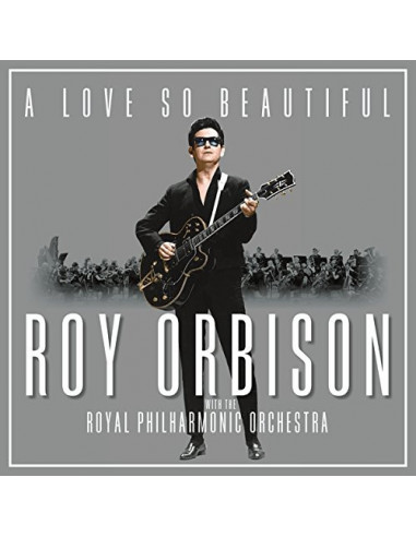 Orbison Roy - A Love So Beautiful:...