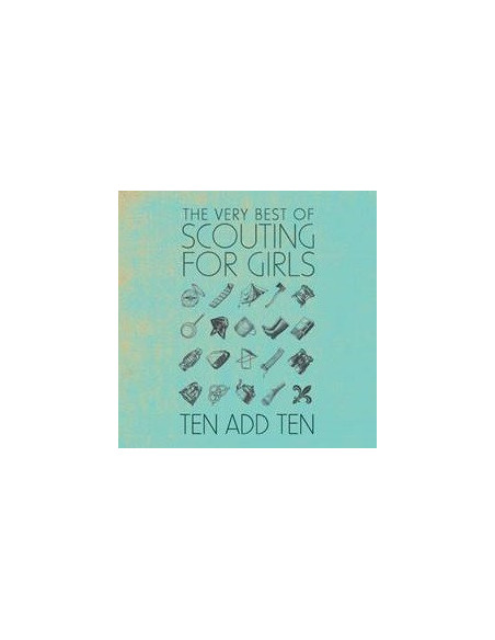 Scouting For Girls - Ten Add Ten The Very Best Of Scouting For Girls