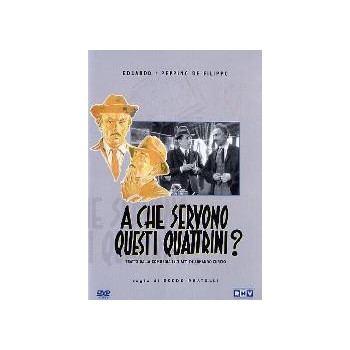 A Che Servono Questi Quattrini?