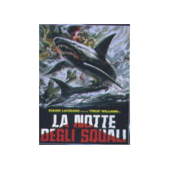 La Notte Degli Squali