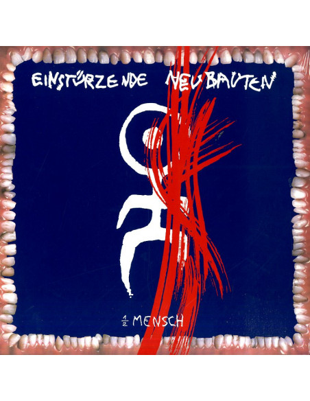 Einsturzende Neubauten - Halber Mensch