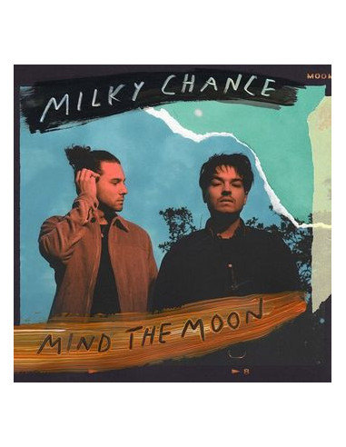 Milky Chance - Mind The Moon