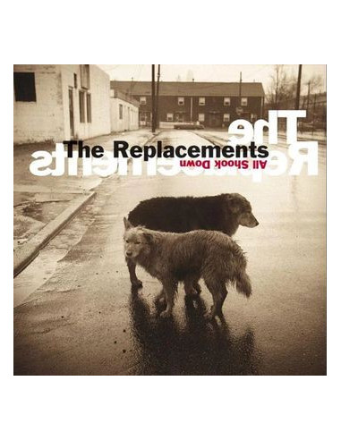 Replacements The - All Shook Down...