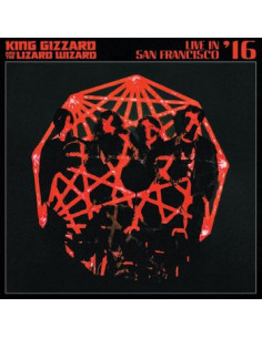 King Gizzard And The Lizard Wizard - Live In San Francisco '16