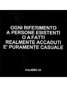 Calibro 35 - Ogni Riferimento A Persone Esistenti O A
