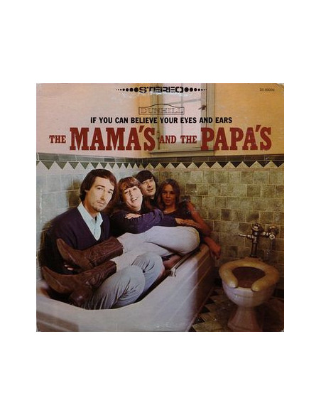 Mamas and Papas - If You Can Believe Your Eyes And Ears