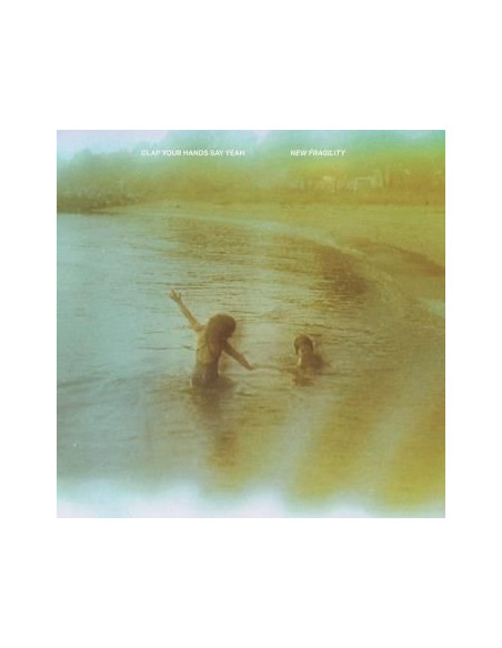 Clap Your Hands Say Yeah - New Fragility