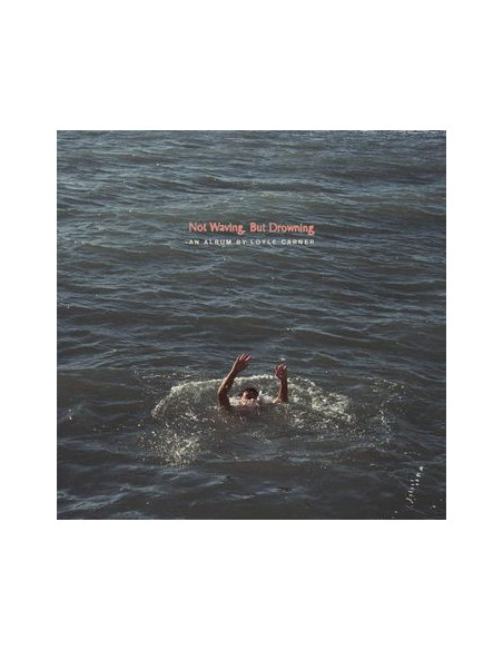 Carner Loyle - Not Waving, But Drowning