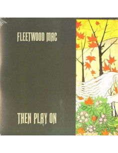 Fleetwood Mac - Then Play On