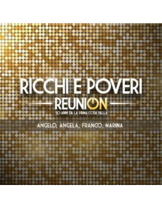Ricchi E Poveri - Reunion (Vinile Gold)