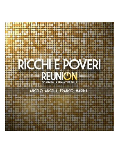 Ricchi E Poveri - Reunion (Vinile Gold)