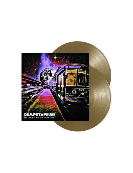Dumpstaphunk - Where Do We Go From Here [Ltd.Ed. Bronze