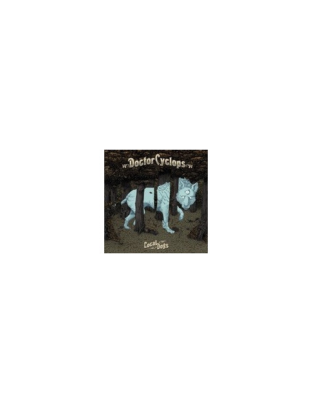 DOCTOR CYCLOPS - Local Dogs LP
