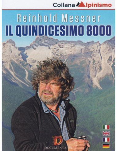 Reinhold Messner - Il Quindicesimo 8000