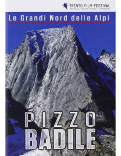 Grandi Nord Delle Alpi (Le) - Pizzo Badile