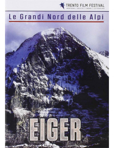 Grandi Nord Delle Alpi (Le) - Eiger