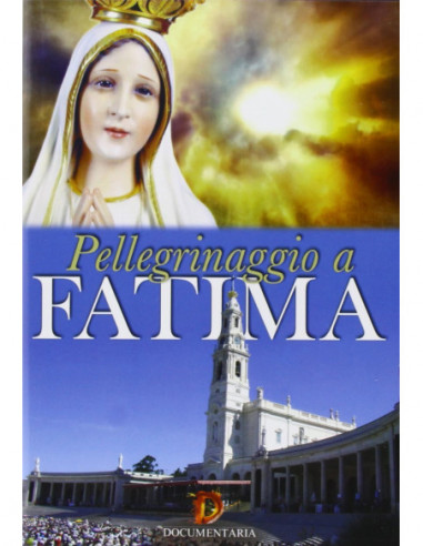 Pellegrinaggio A Fatima