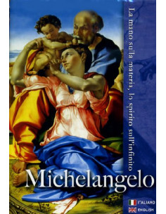 Michelangelo - La Mano Sulla Materia, Lo Spirito Sull'Infinito