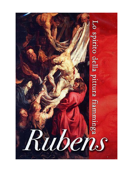 Rubens - Lo Spirito Della Pittura Fiamminga