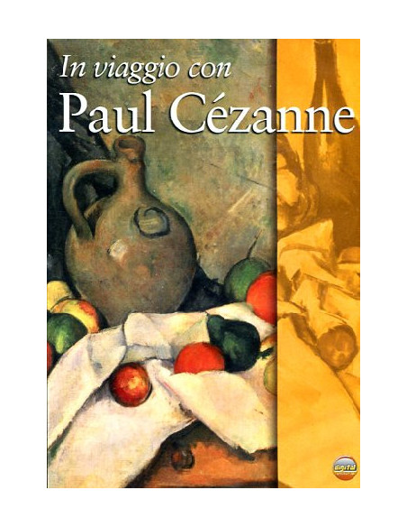 In Viaggio Con Paul Cezanne