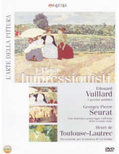Arte Della Pittura (L') - I Post Impressionisti