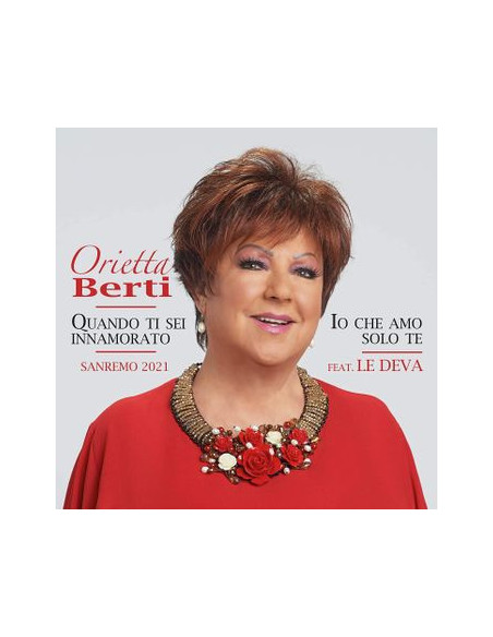 Berti Orietta (Feat. Le Deva) - Quando Ti Sei Innammorato, Io Che Amo Solo Te (7") (Sanremo 2021)