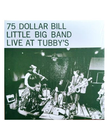 75 Dollar Bill Little Big Band - Live...