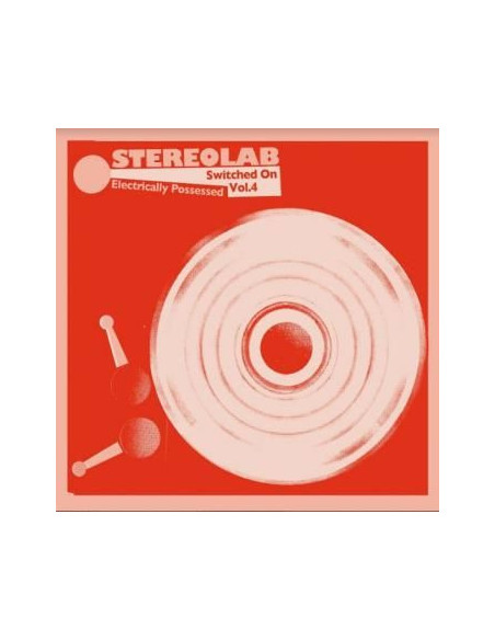 Stereolab - Electrically Possessed (Switched On Vol.4)