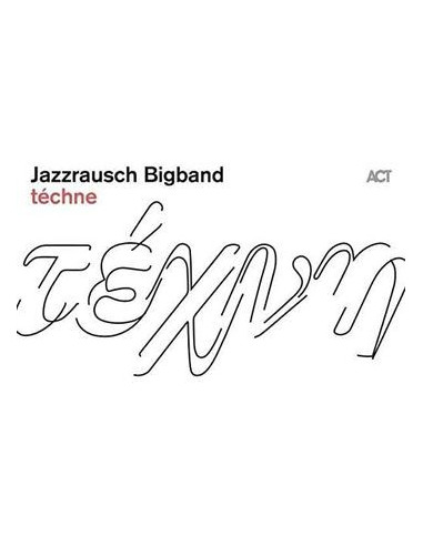 Jazzrausch Bigband - Techne