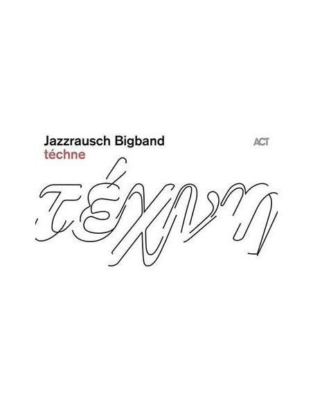 Jazzrausch Bigband - Techne