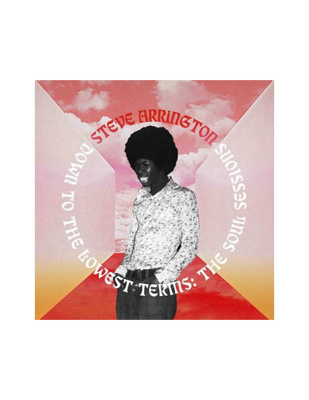 Arrington Steve - Down To The Lowest Terms: The Soul Sessions