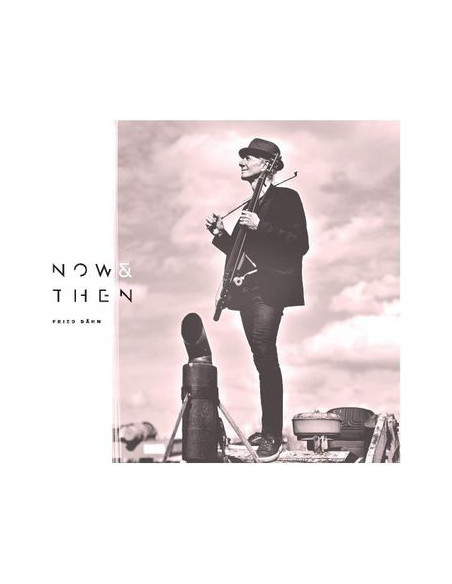 Dahn Fried - Now & Then