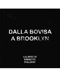 Calibro 35 - Dalla Bovisa A Brooklyn