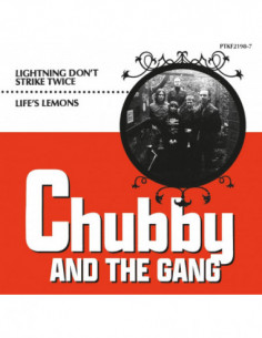 Chubby And The Gang - Lightning Don'T Strike Twice, Life'S Lemons