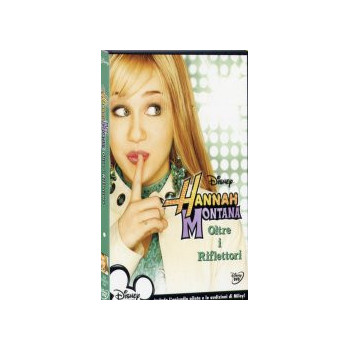 Hannah Montana - Oltre i Riflettori