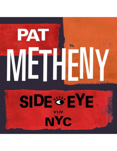 Pat Metheny - Side-Eye Nyc (V1.Iv)