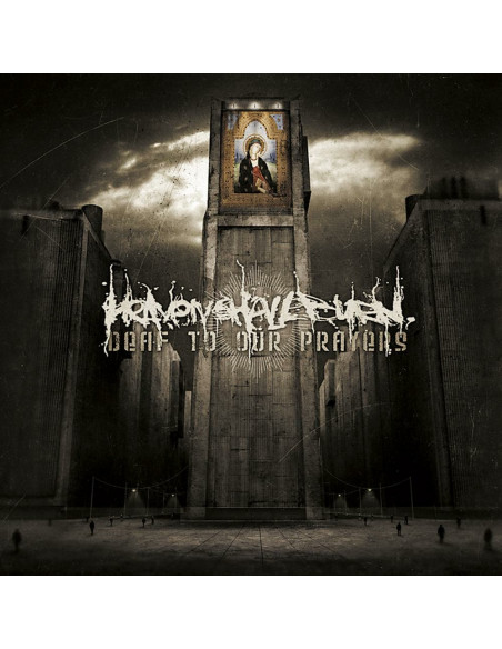Heaven Shall Burn - Deaf To Our Prayers (Re-Issue 2021)