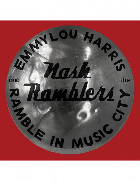 Emmylou Harris & The Nash Rumble - Ramble In Music City