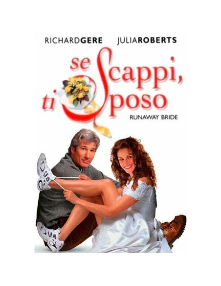 Se Scappi Ti Sposo