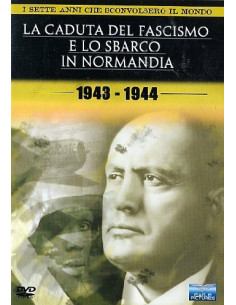 La Caduta del Fascismo e lo Sbarco in Normandia -- 2