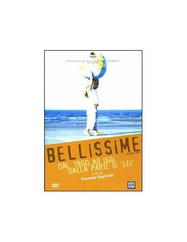 Bellissime - Dal 1960 ad Oggi Dalla Parte di "Lei"