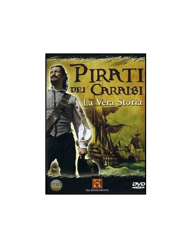 Pirati dei Caraibi - La Vera Storia