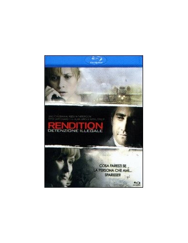 Rendition - Detenzione Illegale (Blu Ray)